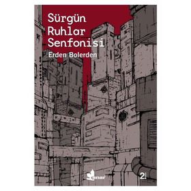 Sürgün Ruhlar Senfonisi - Erden Bolerden