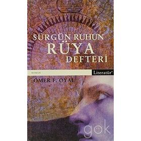 Sürgün Ruhun Rüya Defteri - Ömer F. Oyal