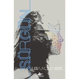 Sürgün - Serisi 1 - Lisa M. Stasse