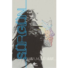 Sürgün - Serisi 1 - Lisa M. Stasse