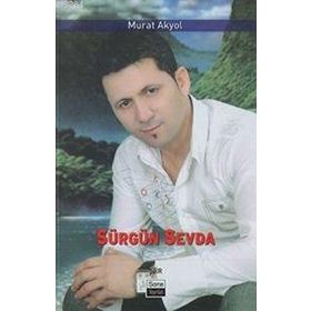 SÜRGÜN SEVDA - MURAT AKYOL