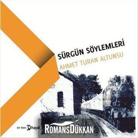 Sürgün Söylemleri - Ahmet Turan Altunsu