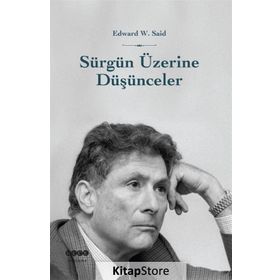Sürgün Üzerine Düşünceler - Edward Said Salih Özer