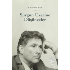 Sürgün Üzerine Düşünceler - Edward Said Salih Özer
