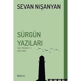 Sürgün Yazıları Toplu Makaleler 4 2017-2019 Sevan Nişanyan