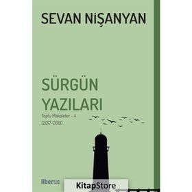 Sürgün Yazıları Toplu Makaleler 4 2017-2019 Sevan Nişanyan