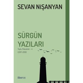 Sürgün Yazıları Toplu Makaleler 4 2017-2019 Sevan Nişanyan