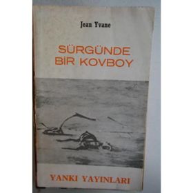 SÜRGÜNDE BIR KOVBOY - GENEL