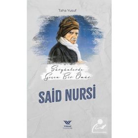 Sürgünde Geçen Bir Ömür: Said Nursi Yüksel Yayıncılık