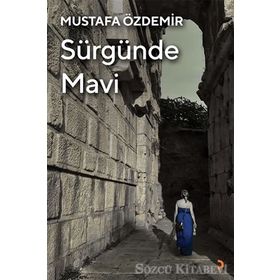 Sürgünde Mavi - Mustafa Özdemir