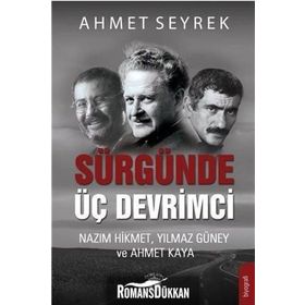Sürgünde Üç Devrimci - Ahmet Seyrek