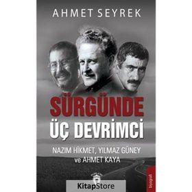 Sürgünde Üç Devrimci - Ahmet Seyrek