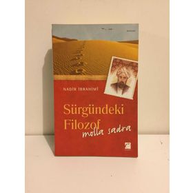 SÜRGÜNDEKİ FILOZOF: MOLLA SADRA - NADIR İBRAHİMİ