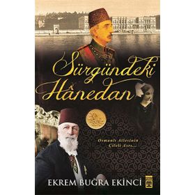 Sürgündeki Hanedan - Ekrem Buğra Ekinci