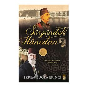 Sürgündeki Hanedan - Ekrem Buğra Ekinci