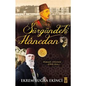 Sürgündeki Hanedan - Ekrem Buğra Ekinci