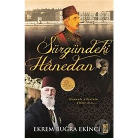 Sürgündeki Hanedan - Ekrem Buğra Ekinci