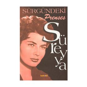 Sürgündeki Prenses Süreyya - Oktay Demirtaş