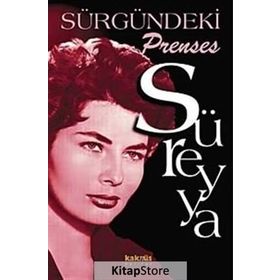 SÜRGÜNDEKİ PRENSES SÜREYYA - PRENSES SÜREYYA