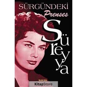 SÜRGÜNDEKİ PRENSES SÜREYYA - PRENSES SÜREYYA