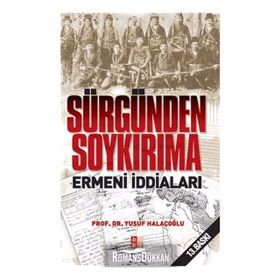 Sürgünden Soykırıma Ermeni İddiaları