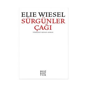 Sürgünler Çağı - Elie Wiesel