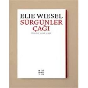 Sürgünler Çağı - Elie Wiesel