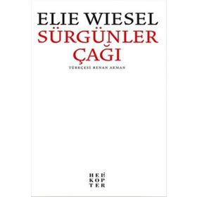 Sürgünler Çağı - Elie Wiesel