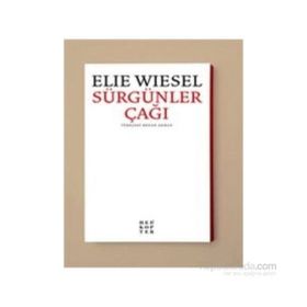 Sürgünler Çağı - Elie Wiesel