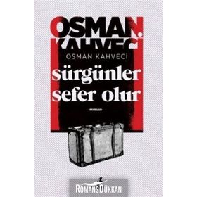 Sürgünler Sefer Olur - Osman Kahveci