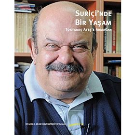 Suriçi’nde Bir Yaşam Toktamış Ateş’e Armağan - Fahri Aral