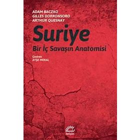 Suriye-Bir İç Savaşın Anatomisi - Adam Baczko