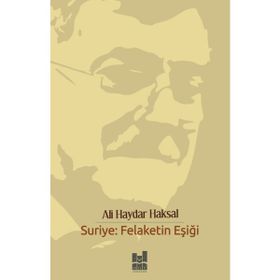 Suriye Felaketin Eşiği Ali Haydar Haksal