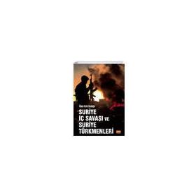 Suriye İç Savaşı ve Suriye Türkmenleri - Ülküm Gözde Gündoğdu