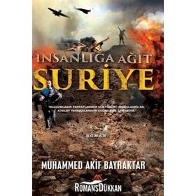 Suriye & İnsanlığa Ağıt - Muhammed Akif Bayraktar
