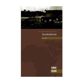 Suriye, Irak, Necid Ve Hicaz Seyahatlerim - Ali Suad
