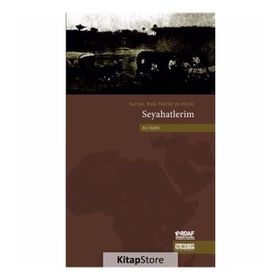 Suriye, Irak, Necid Ve Hicaz Seyahatlerim - Ali Suad