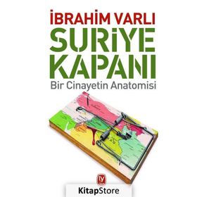 Suriye Kapanı - İbrahim Varlı