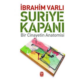 Suriye Kapanı - İbrahim Varlı