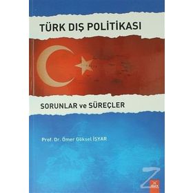 Suriye Krizi ve Türk Dış Politikası - Ömer Göksel İşyar
