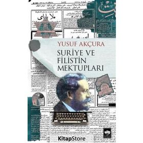 Suriye ve Filistin Mektupları - Yusuf Arçura