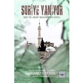 Suriye Yanıyor - Charles Glass