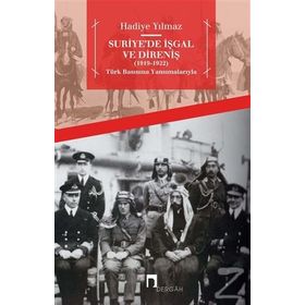 Suriye’de İşgal ve Direniş 1919-1922 - Hadiye Yılmaz