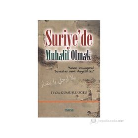 SURIYEDE MUHALIF OLMAK - FEYZA GÜMÜŞLÜOĞLU