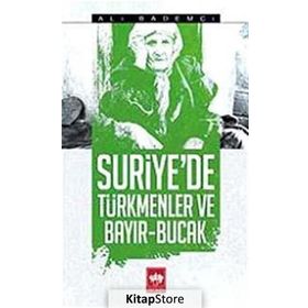 Suriye’de Türkmenler ve Bayır - Bucak - Ali Bademci