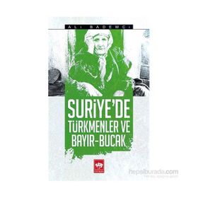 Suriye’de Türkmenler ve Bayır - Bucak - Ali Bademci