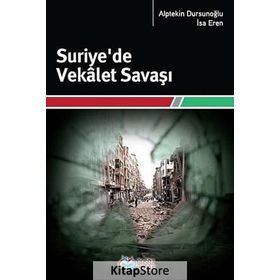 Suriye'de Vekalet Savaşı - Alptekin Dursunoğlu
