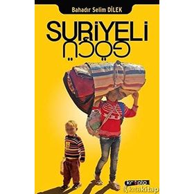 Suriyeli Göçü - Bahadır Selim Dilek