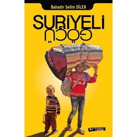 Suriyeli Göçü - Bahadır Selim Dilek