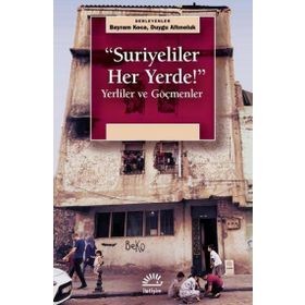 Suriyeliler Her Yerde! - Bayram Koca & Duygu Altınoluk